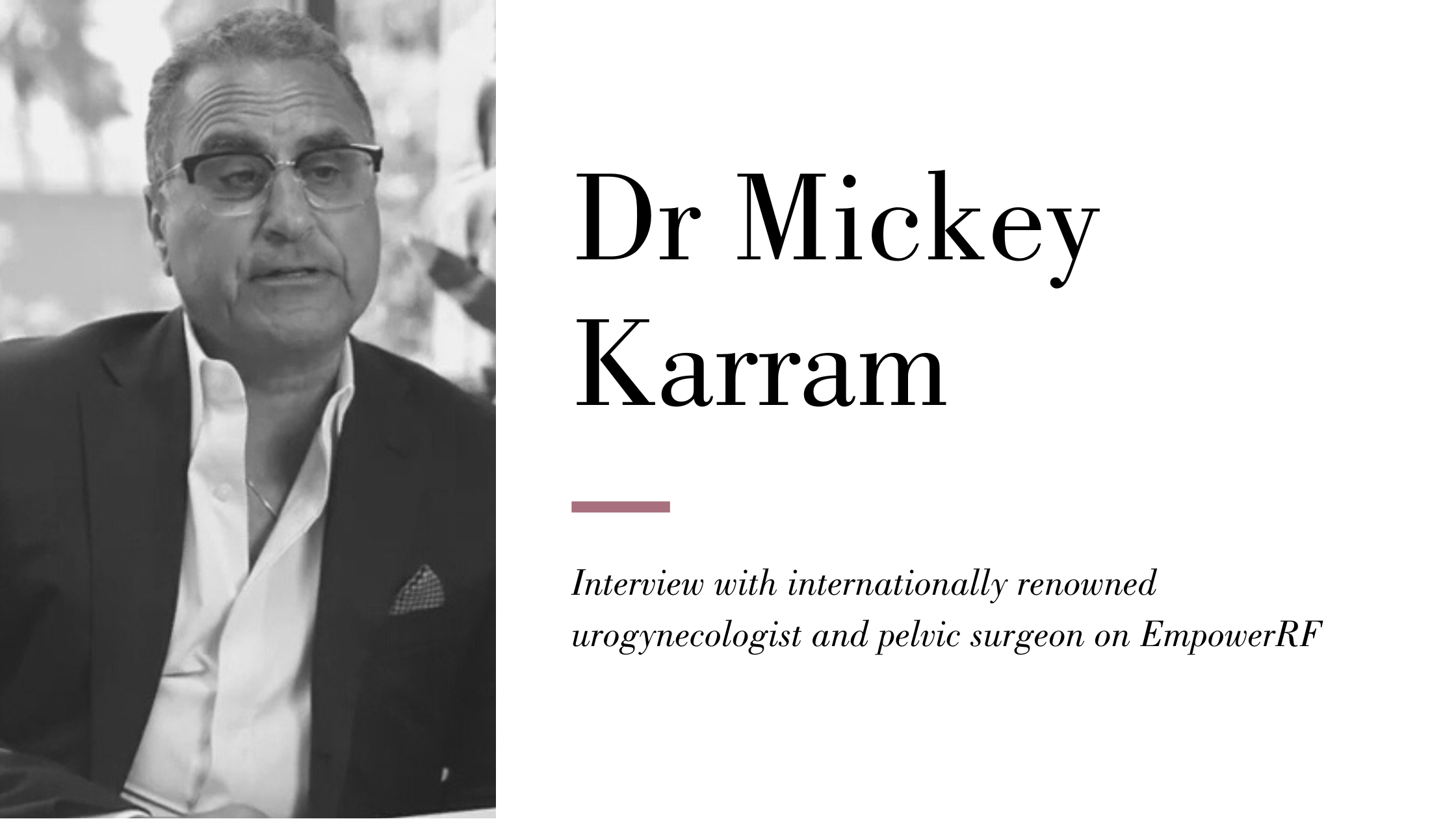 Empowering Women's Wellness with Dr. Mickey Karram